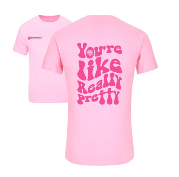 T-Shirt Pink You’re Like Really Pretty Size XXL